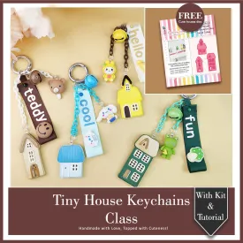 Tiny House Keychain Class With Kit & Tutorial