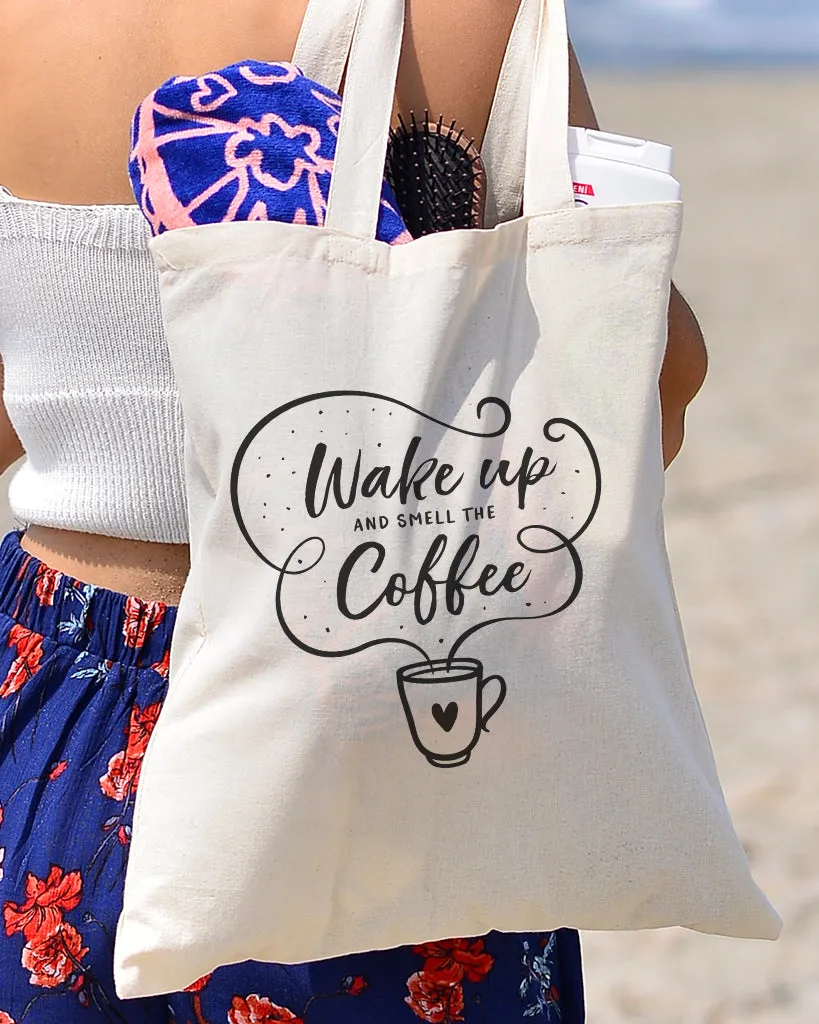 Wake Up And Smell The Coffee Design - Coffee Shop Tote Bags